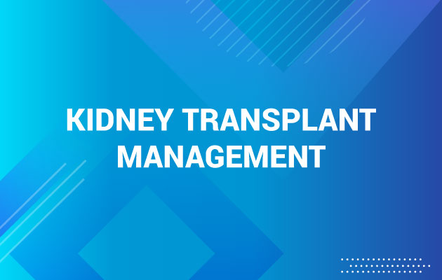 Kidney Transplant Management