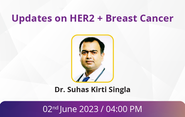 Updates on HER2 + Breast Cancer